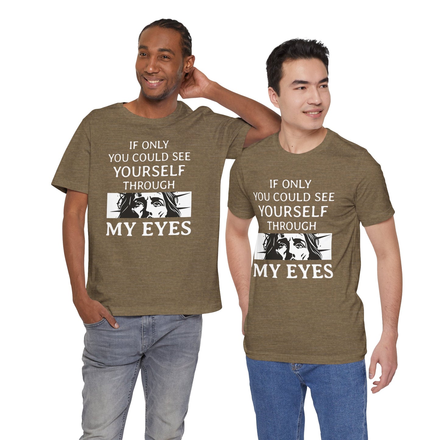 If Only You Could See Yourself Through My Eyes