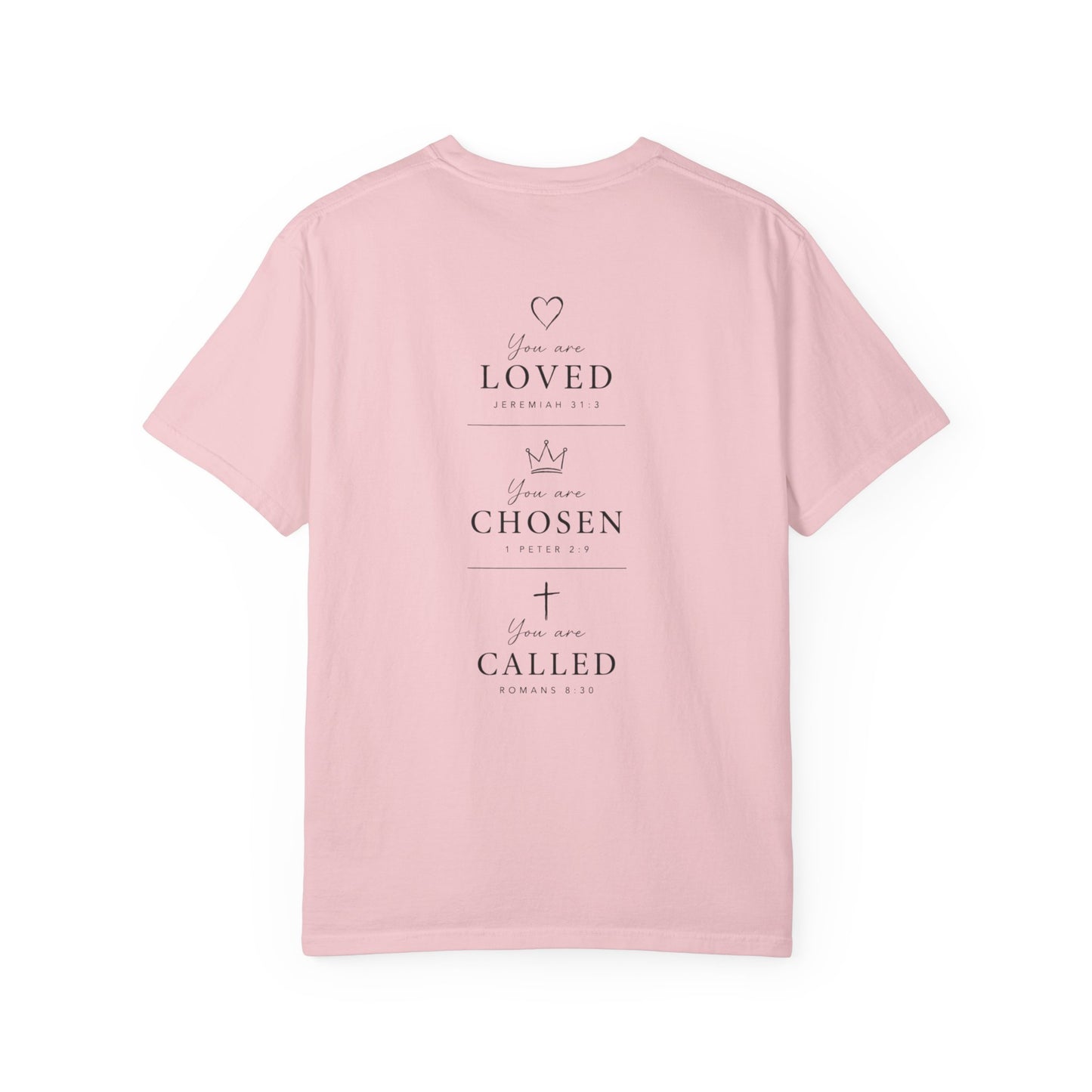 You Are Loved, Chosen, Called | Not By Chance, But By Design | Heavyweight Relaxed Fit Tee