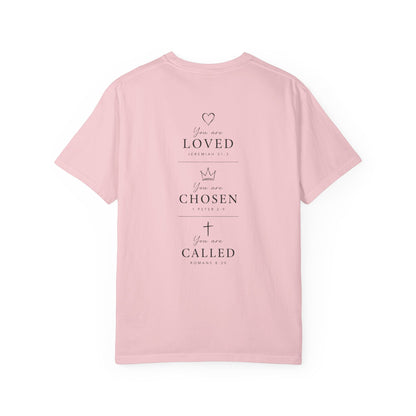 You Are Loved, Chosen, Called | Not By Chance, But By Design | Heavyweight Relaxed Fit Tee