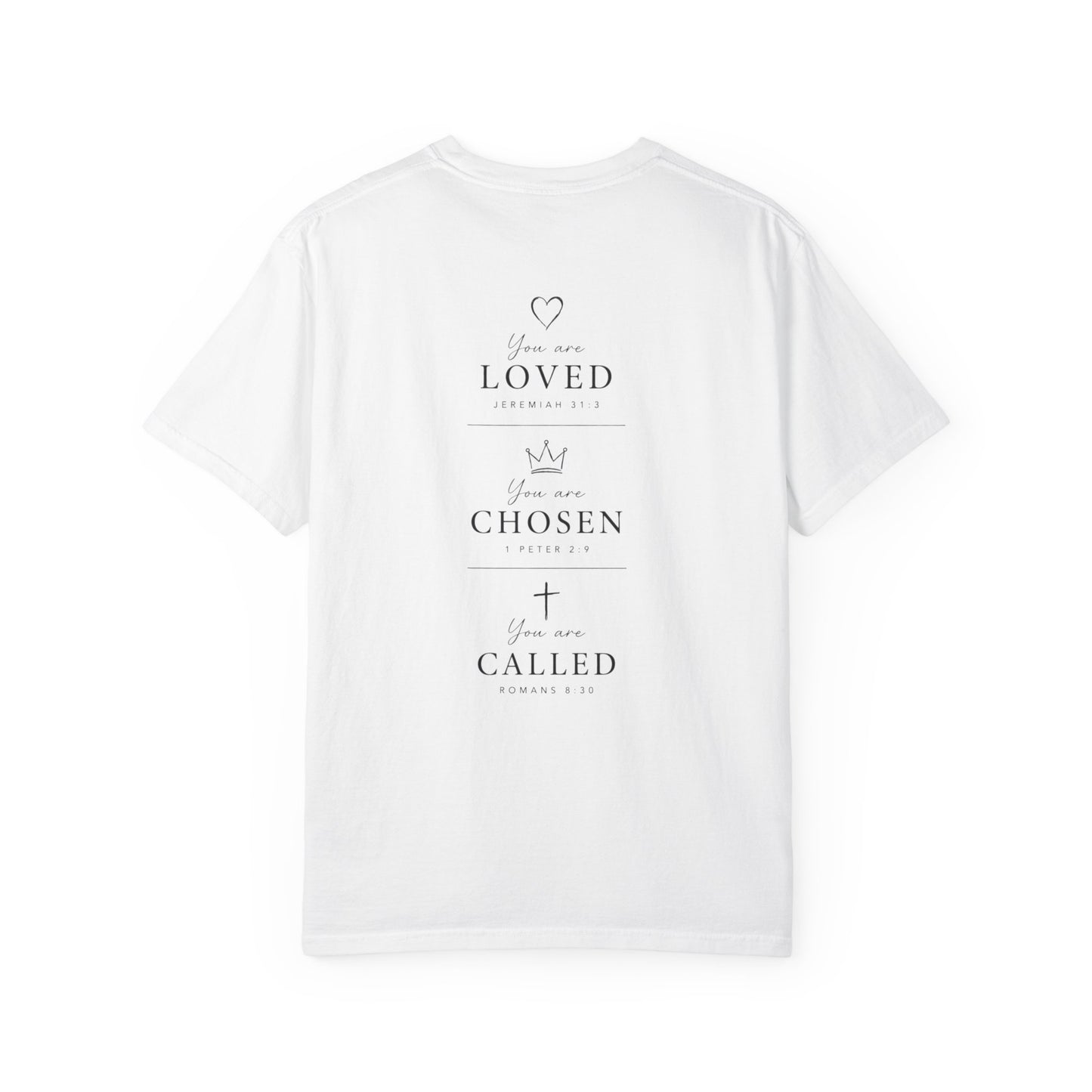 You Are Loved, Chosen, Called | Not By Chance, But By Design | Heavyweight Relaxed Fit Tee