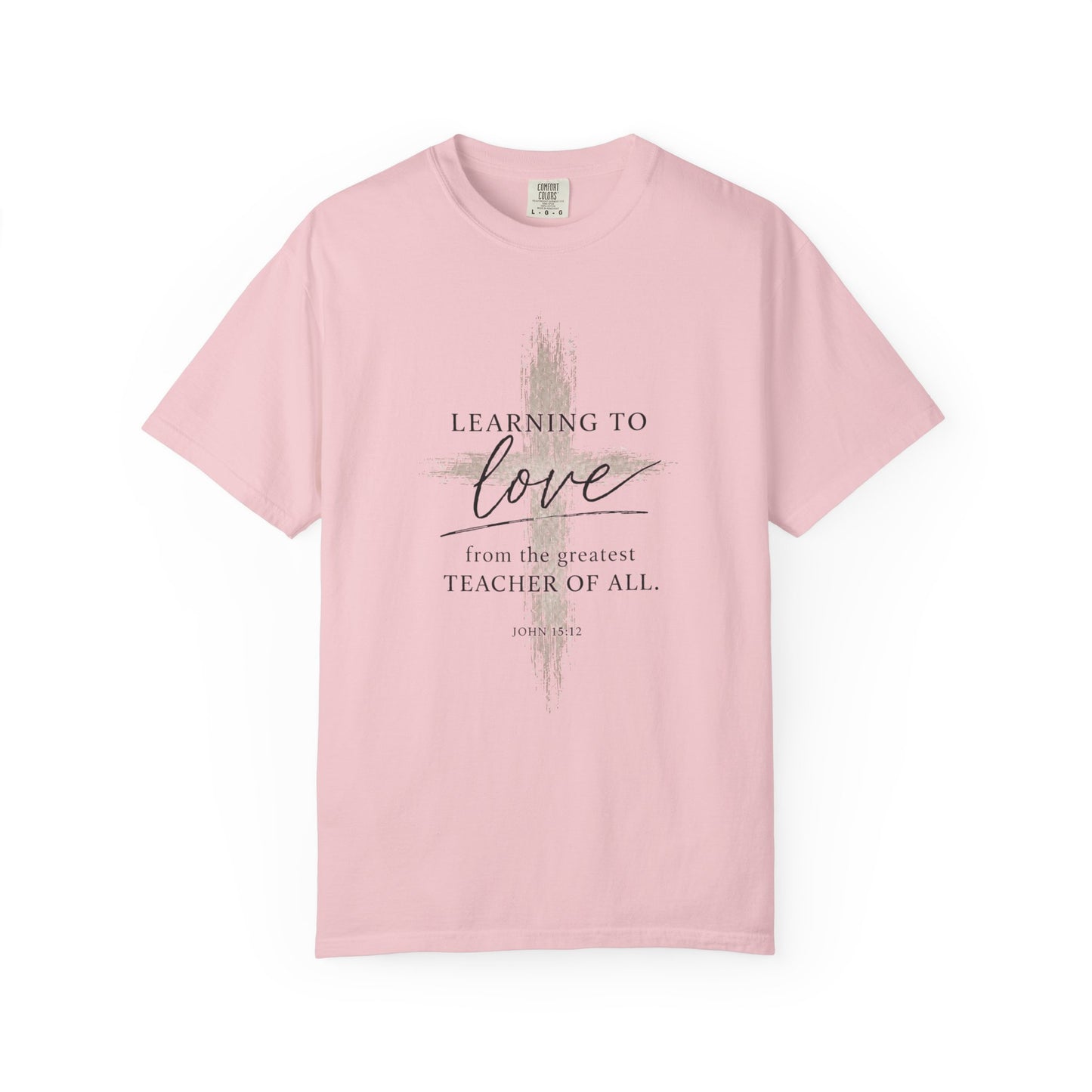 Learning to Love | John 15:12 | Heavyweight Relaxed Fit Tee