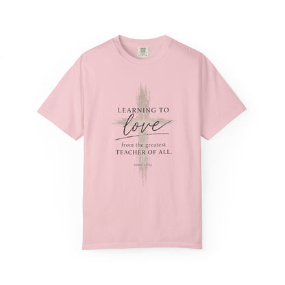 Learning to Love | John 15:12 | Heavyweight Relaxed Fit Tee