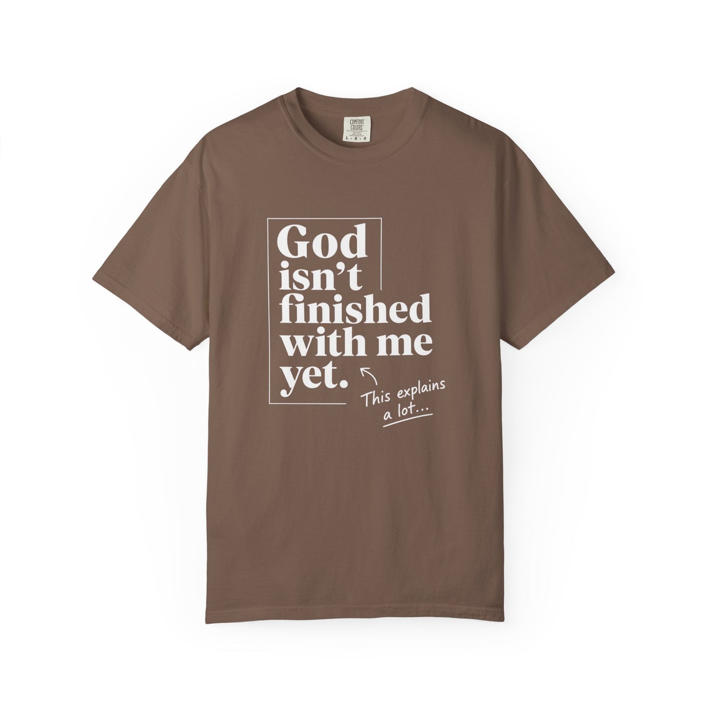 God Isn't Finished With Me Yet | Funny Christian T-Shirt | Heavyweight Relaxed Fit Tee