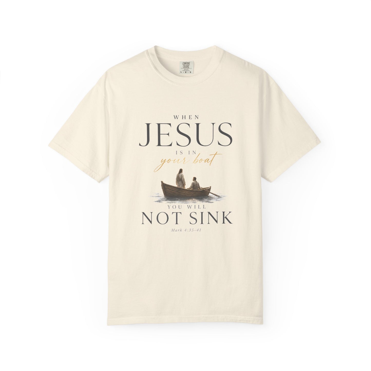 When Jesus Is in Your Boat | You Will Not Sink | Heavyweight Relaxed Fit Tee