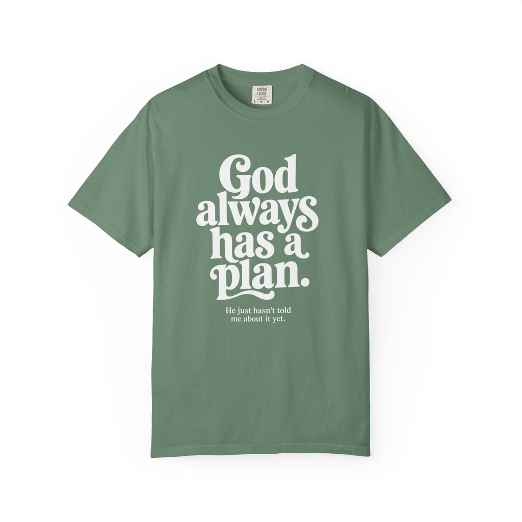 God Always Has a Plan Tee