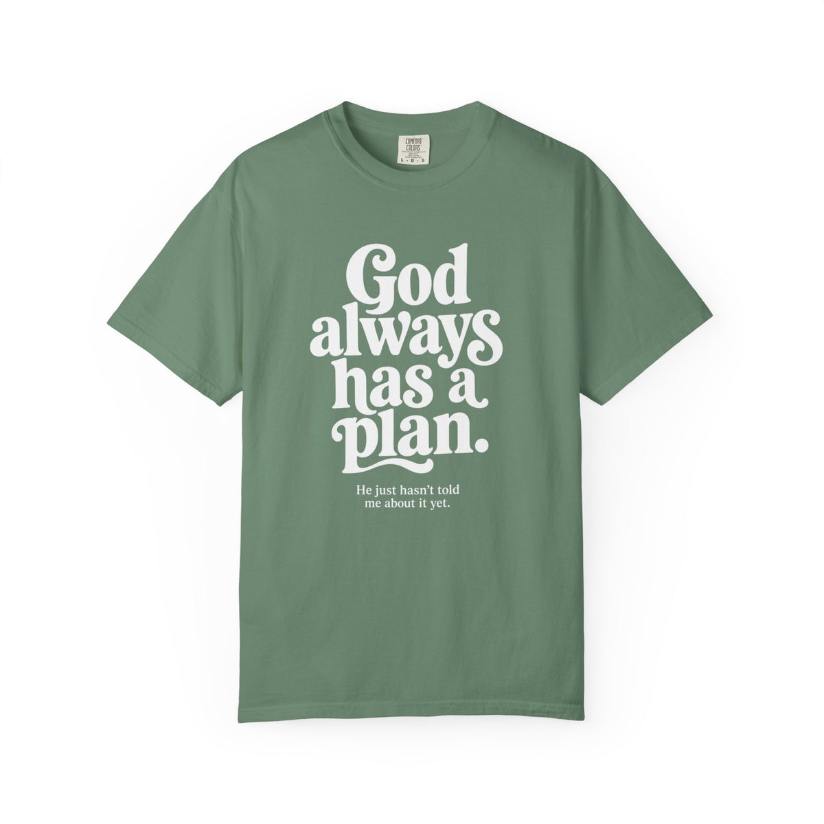 God Always Has a Plan Tee