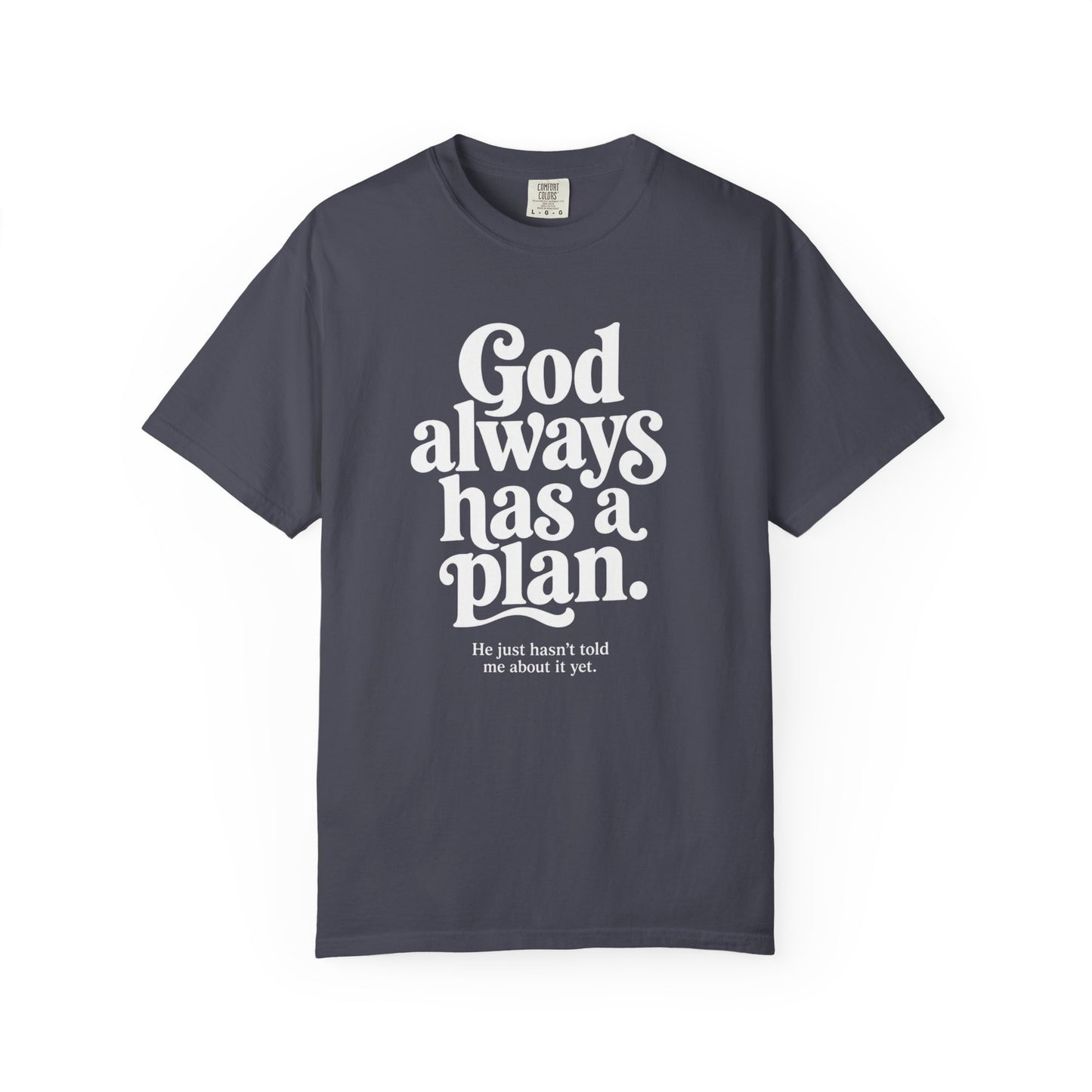 God Always Has a Plan | Funny Christian T-Shirt | Heavyweight Relaxed Fit Tee