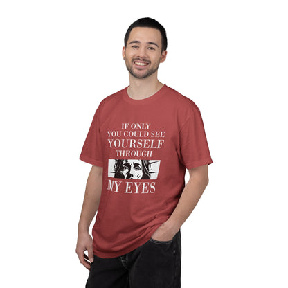 If Only You Could See Yourself Through My Eyes | Heavyweight Relaxed Fit Tee
