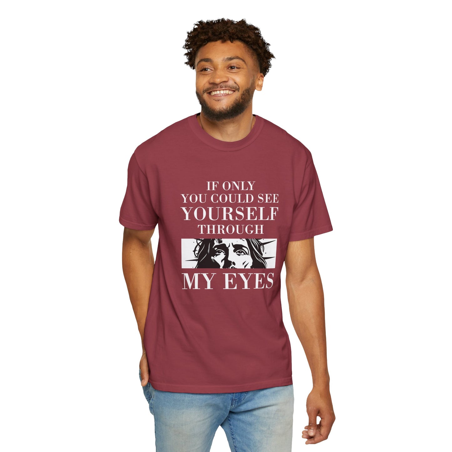 If Only You Could See Yourself Through My Eyes | Heavyweight Relaxed Fit Tee