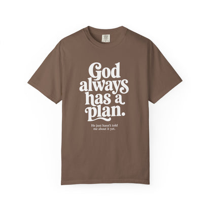 God Always Has a Plan | Funny Christian T-Shirt | Heavyweight Relaxed Fit Tee