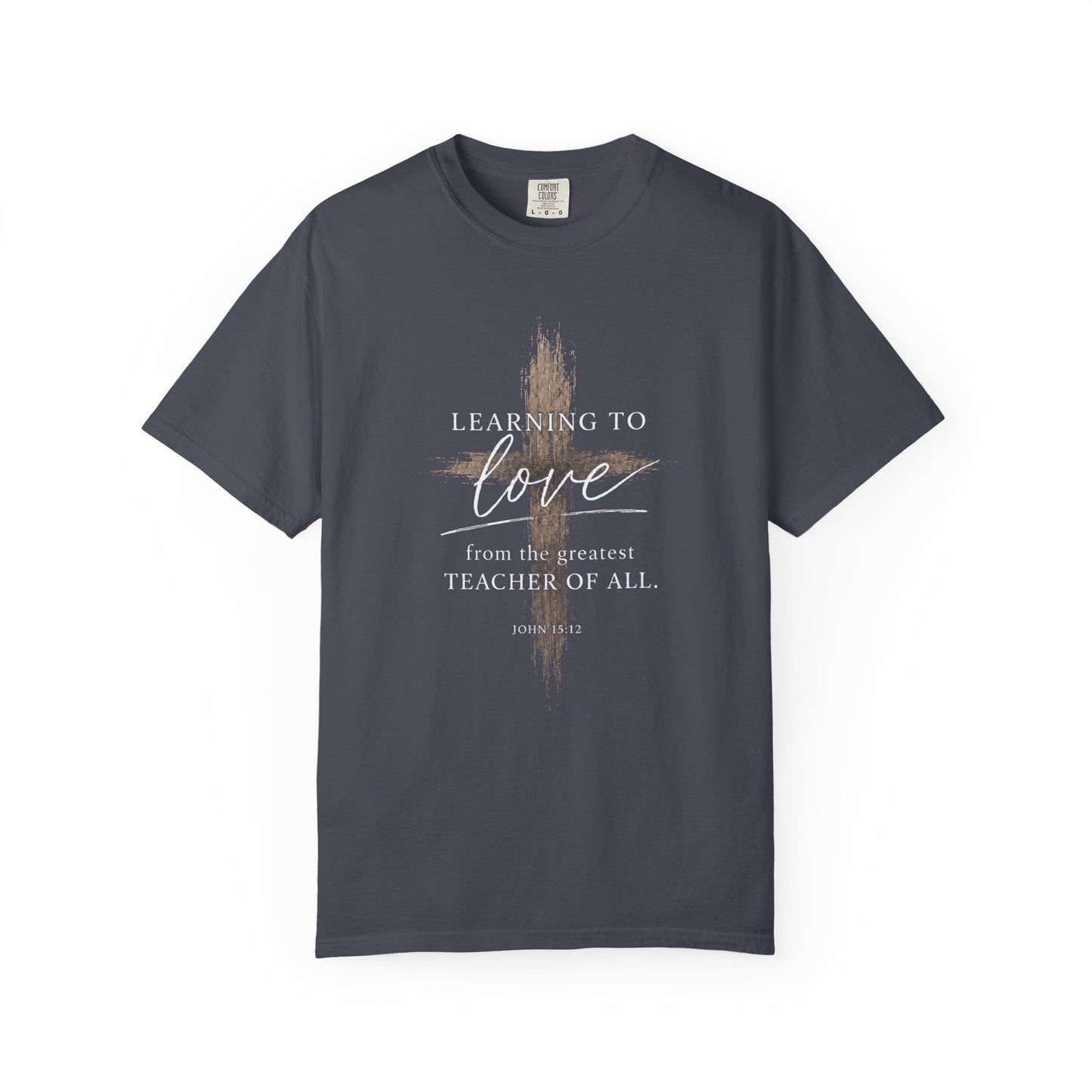 Learning to Love | John 15:12 | Heavyweight Relaxed Fit Tee