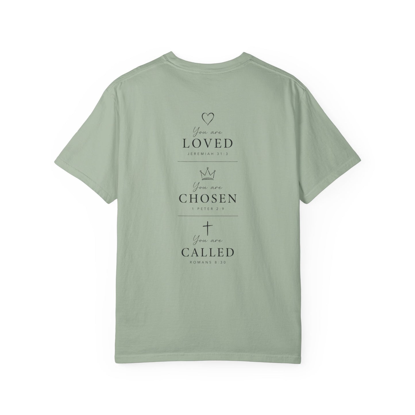 You Are Loved, Chosen, Called | Not By Chance, But By Design | Heavyweight Relaxed Fit Tee