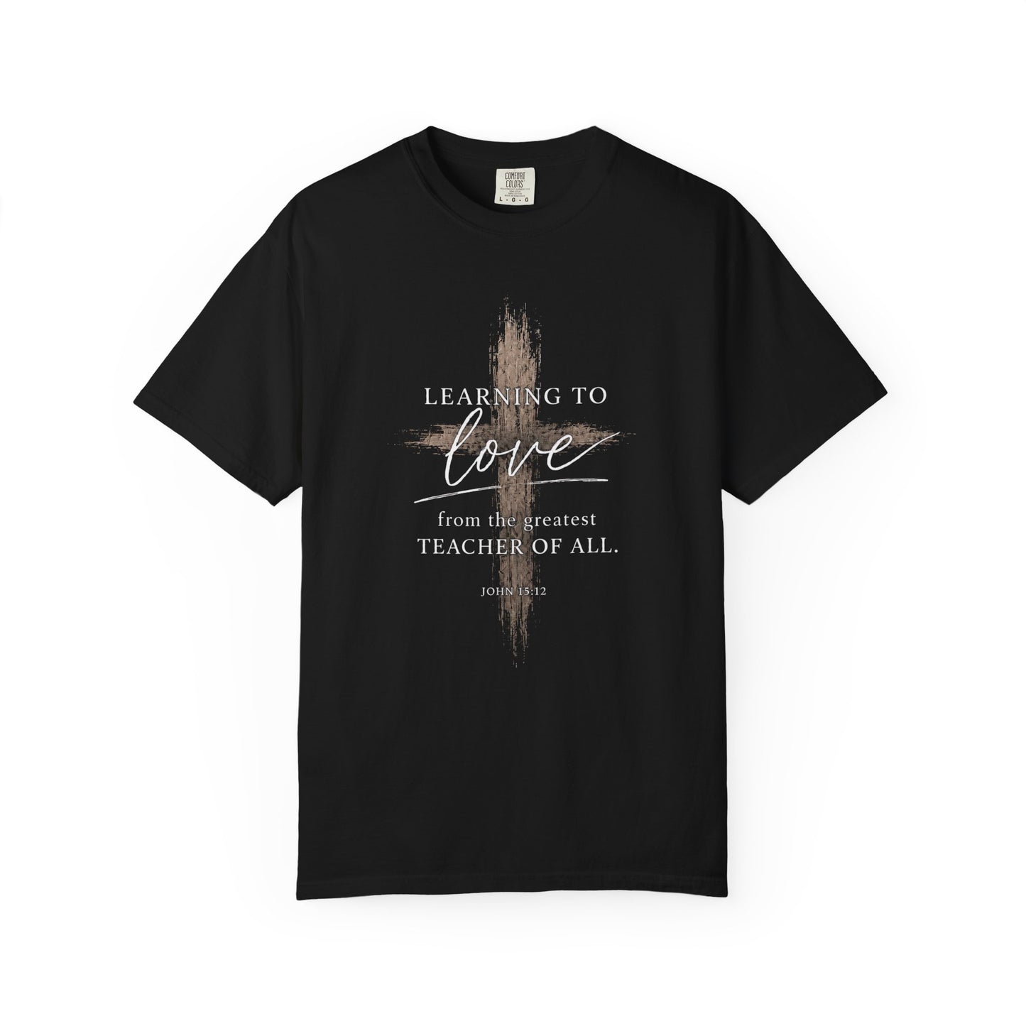 Learning to Love | John 15:12 | Heavyweight Relaxed Fit Tee