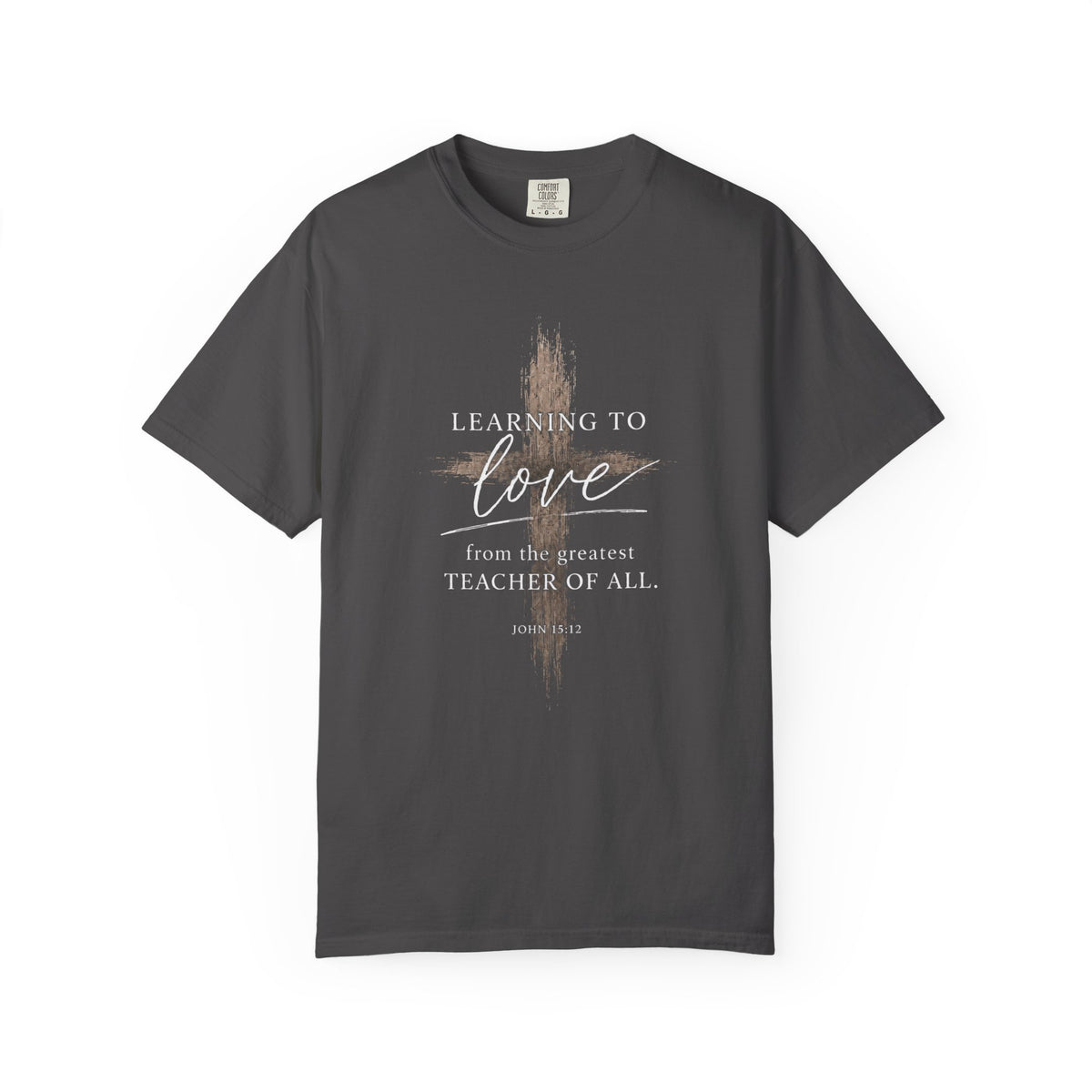 Learning to Love Tee | John 15:12