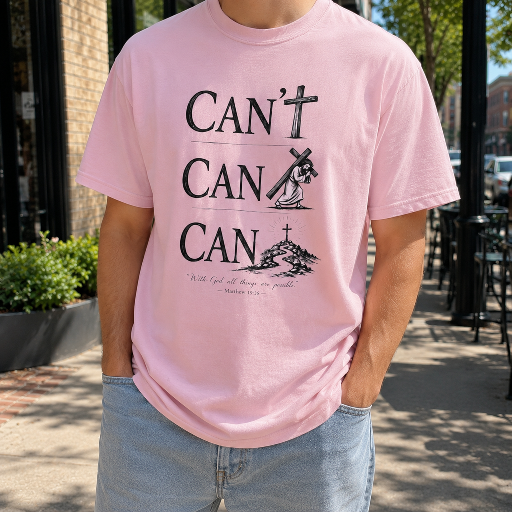 With God All Things Are Possible (Can/Can't Tee) | Matthew 19:26