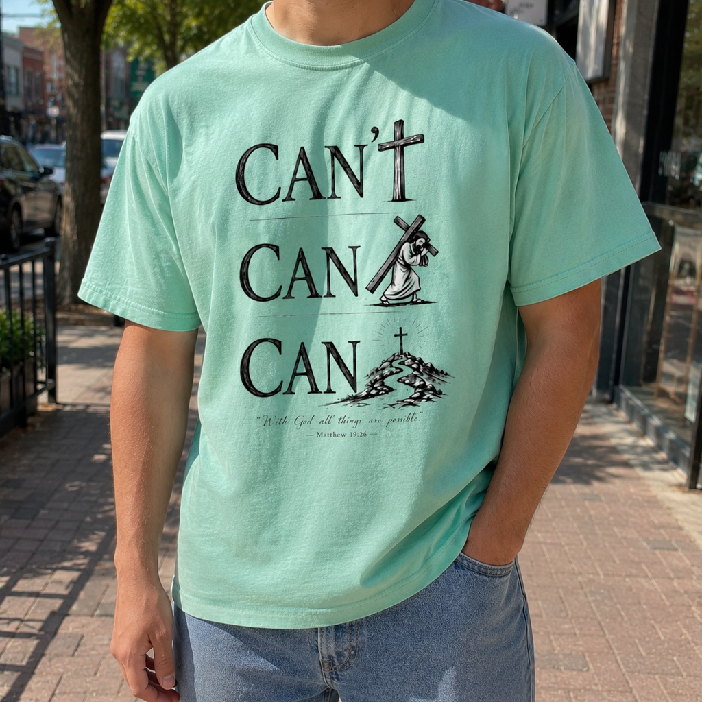 With God All Things Are Possible (Can/Can't Tee) | Matthew 19:26