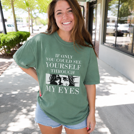 If Only You Could See Yourself Through My Eyes | Heavyweight Relaxed Fit Tee