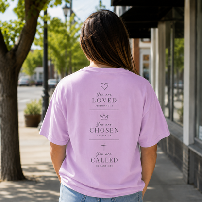 You Are Loved, Chosen, Called | Not By Chance, But By Design | Heavyweight Relaxed Fit Tee