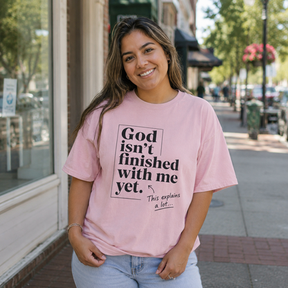 God Isn't Finished With Me Yet | Funny Christian T-Shirt | Heavyweight Relaxed Fit Tee