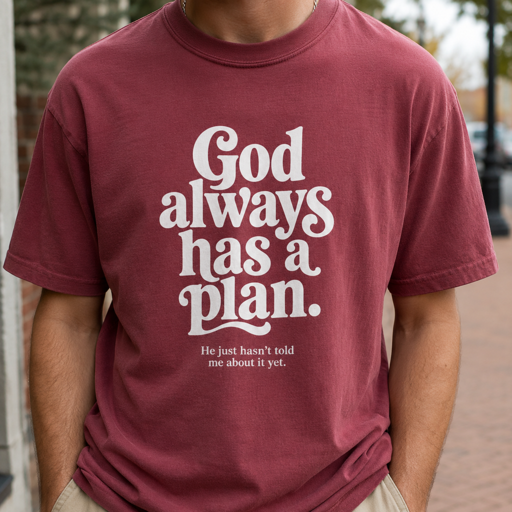 God Always Has a Plan Tee