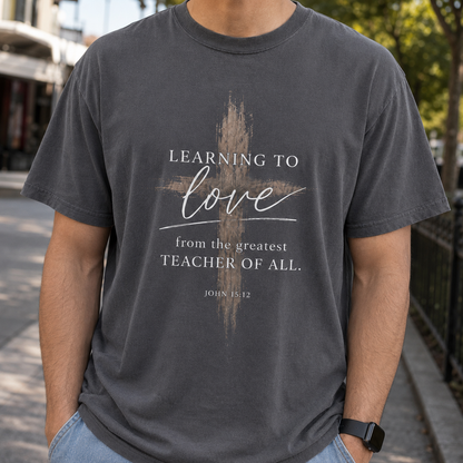 Learning to Love | John 15:12 | Heavyweight Relaxed Fit Tee