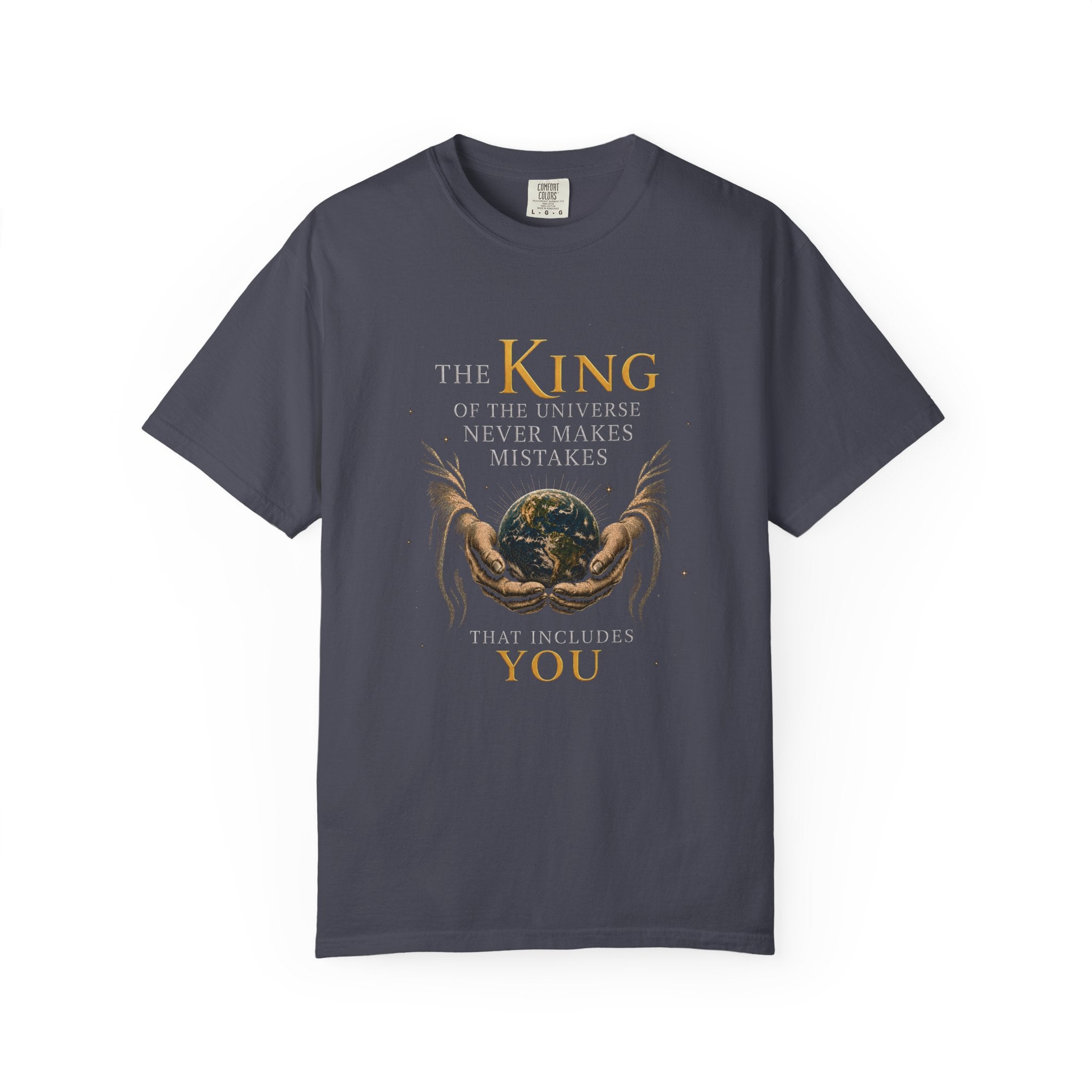 King of the Universe Never Makes Mistakes Tee