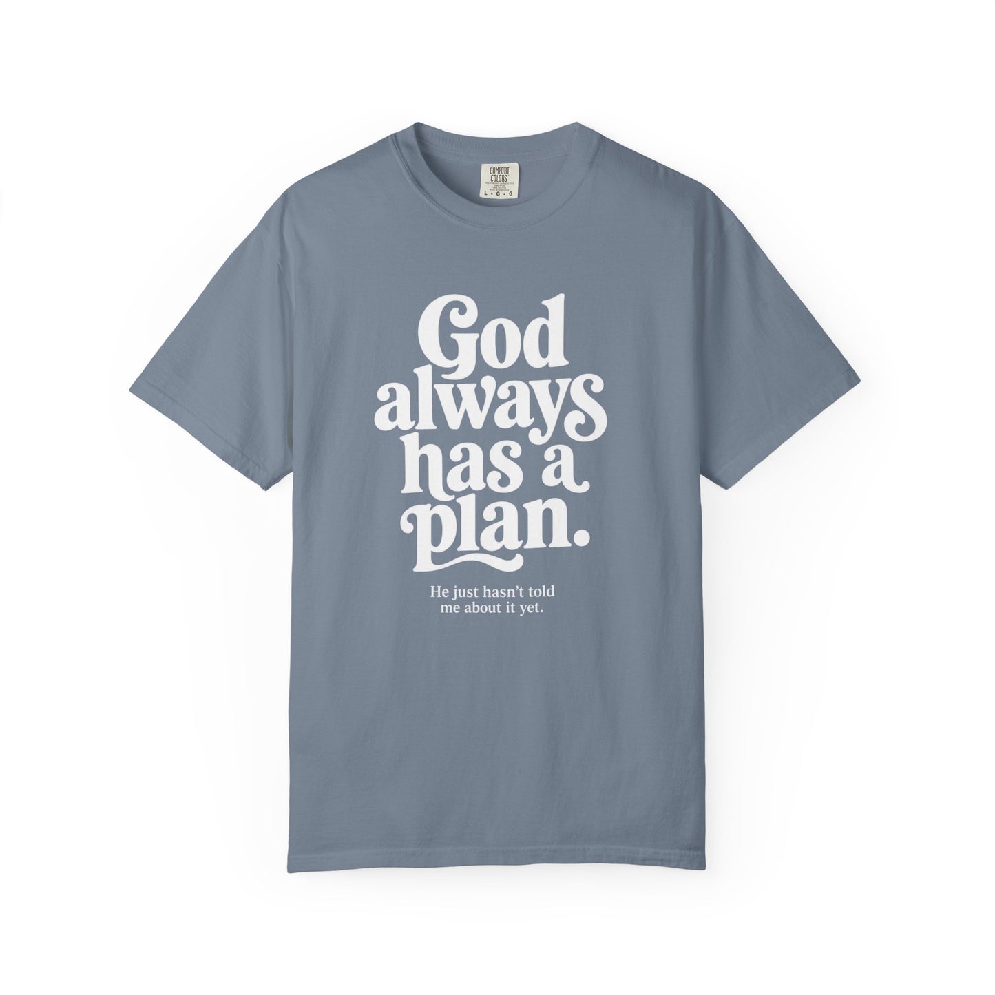 God Always Has a Plan | Funny Christian T-Shirt | Heavyweight Relaxed Fit Tee