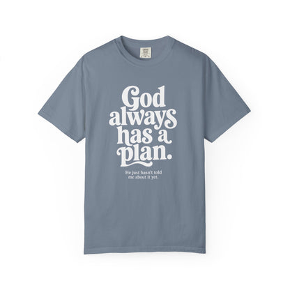 God Always Has a Plan | Funny Christian T-Shirt | Heavyweight Relaxed Fit Tee