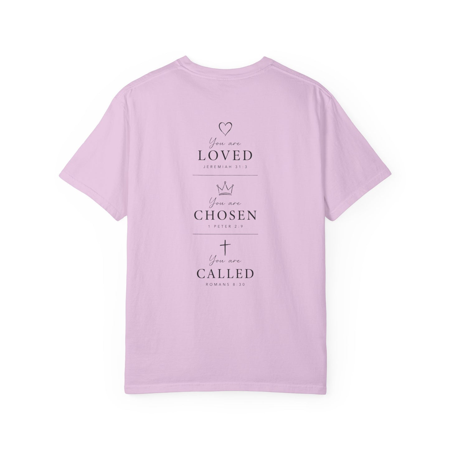 You Are Loved, Chosen, Called | Not By Chance, But By Design | Heavyweight Relaxed Fit Tee
