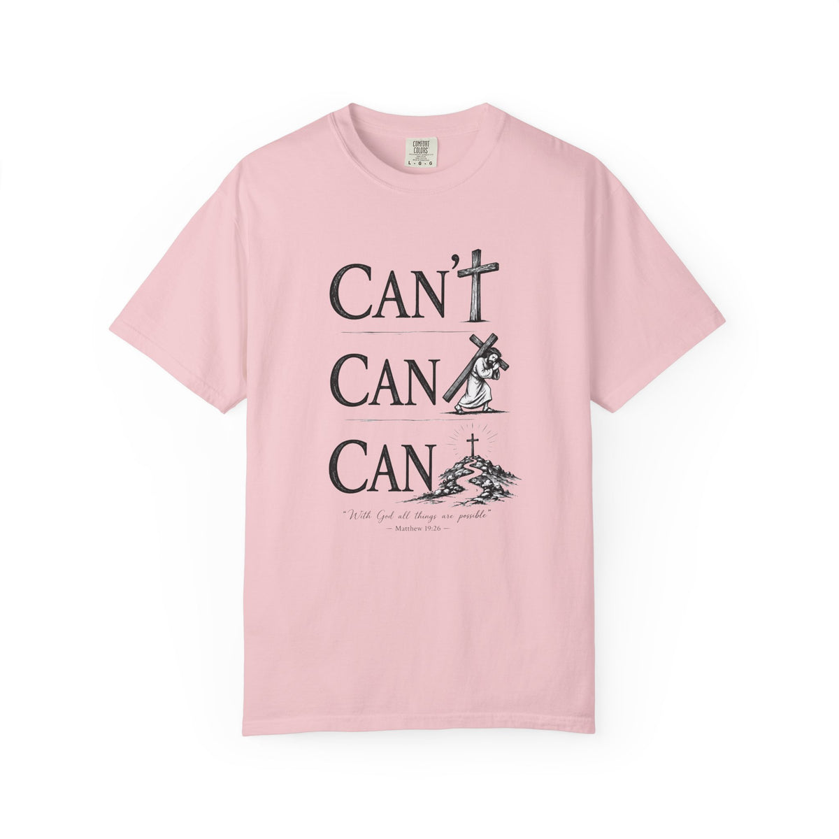 With God All Things Are Possible (Can/Can't Tee) | Matthew 19:26