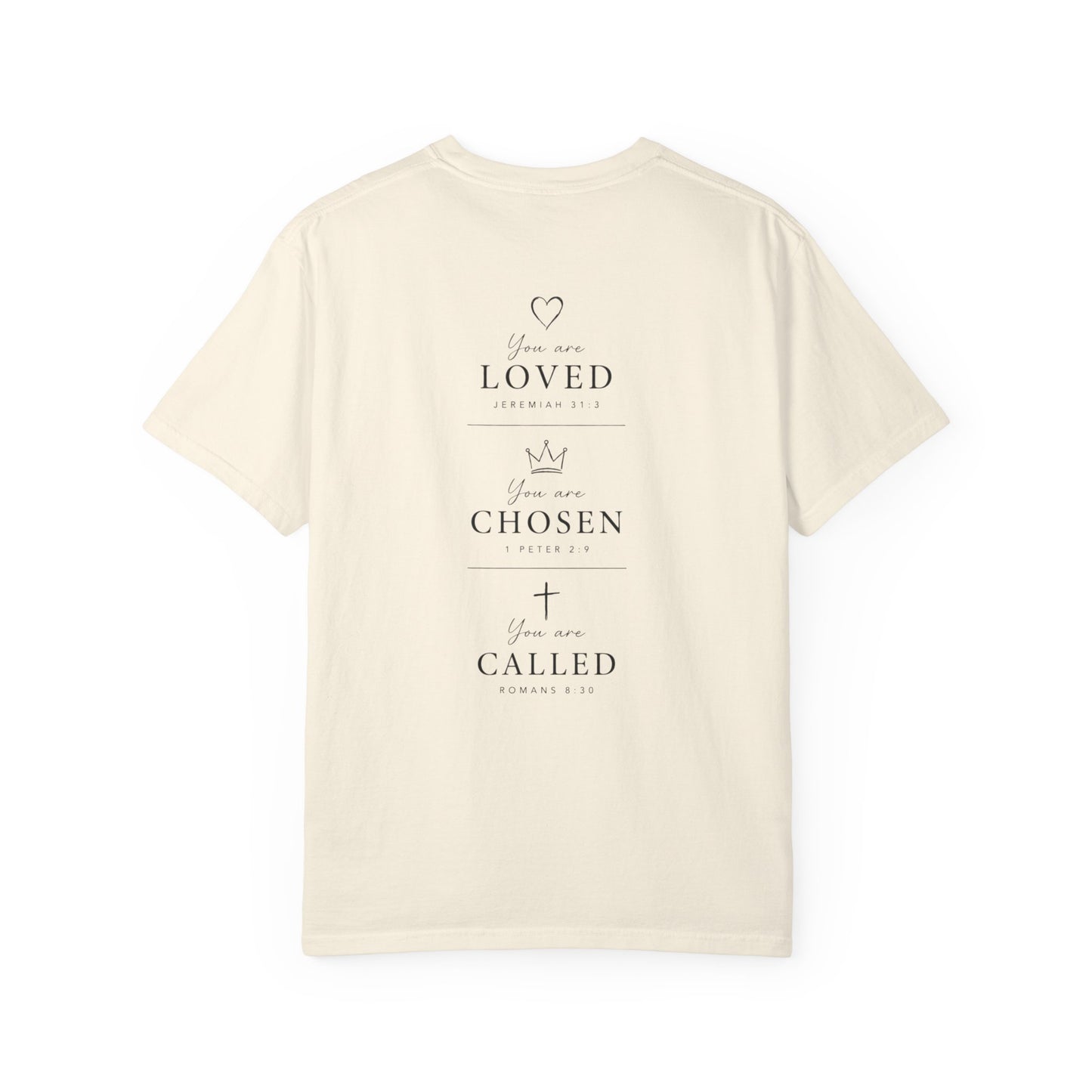 You Are Loved, Chosen, Called | Not By Chance, But By Design | Heavyweight Relaxed Fit Tee