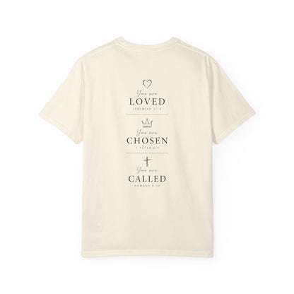 You Are Loved, Chosen, Called | Not By Chance, But By Design | Heavyweight Relaxed Fit Tee