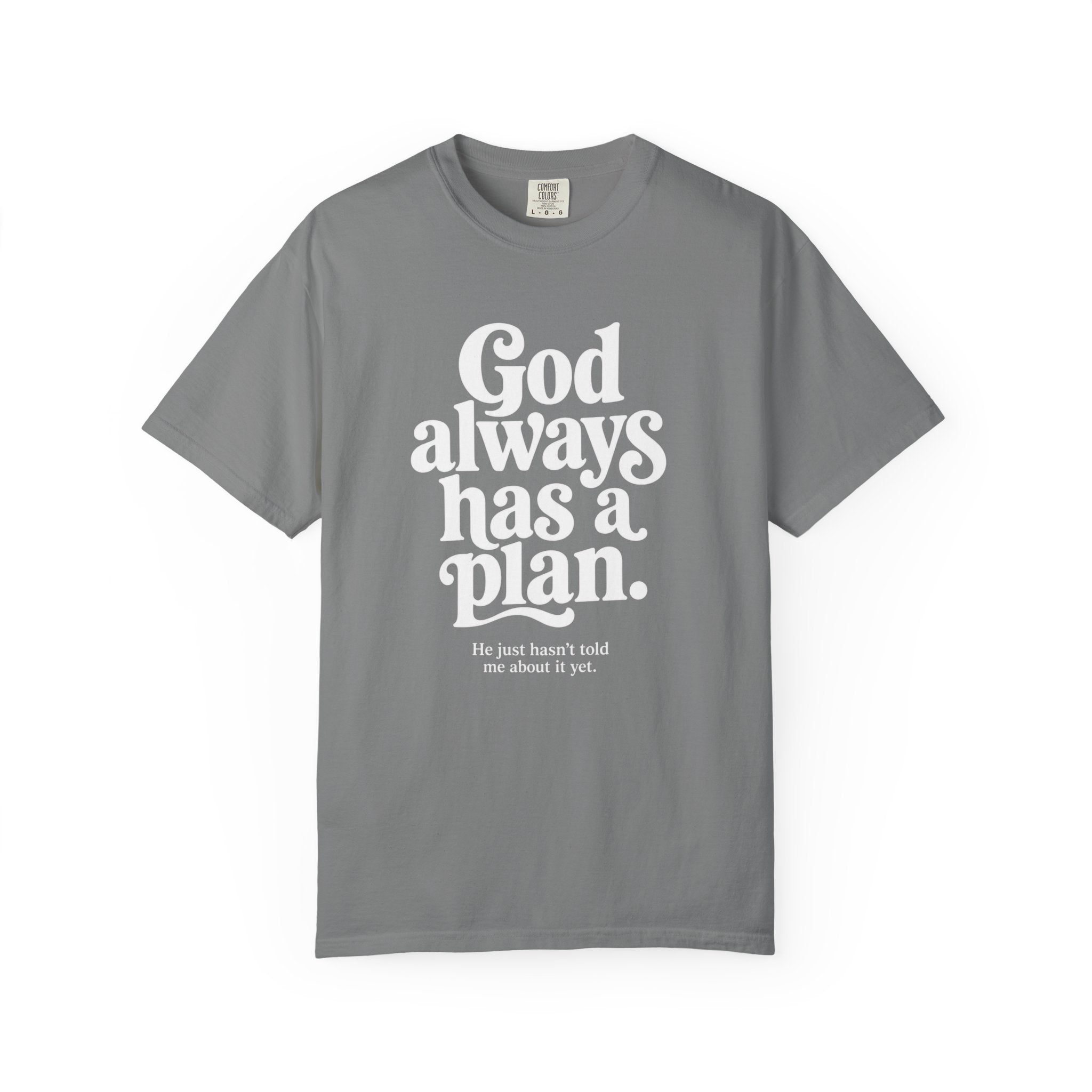 God Always Has a Plan Tee