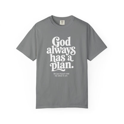 God Always Has a Plan | Funny Christian T-Shirt | Heavyweight Relaxed Fit Tee
