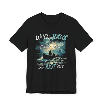 When Jesus Is in My Boat, I Will Not Sink | Premium Quality Unisex T-Shirt | Front Design Only