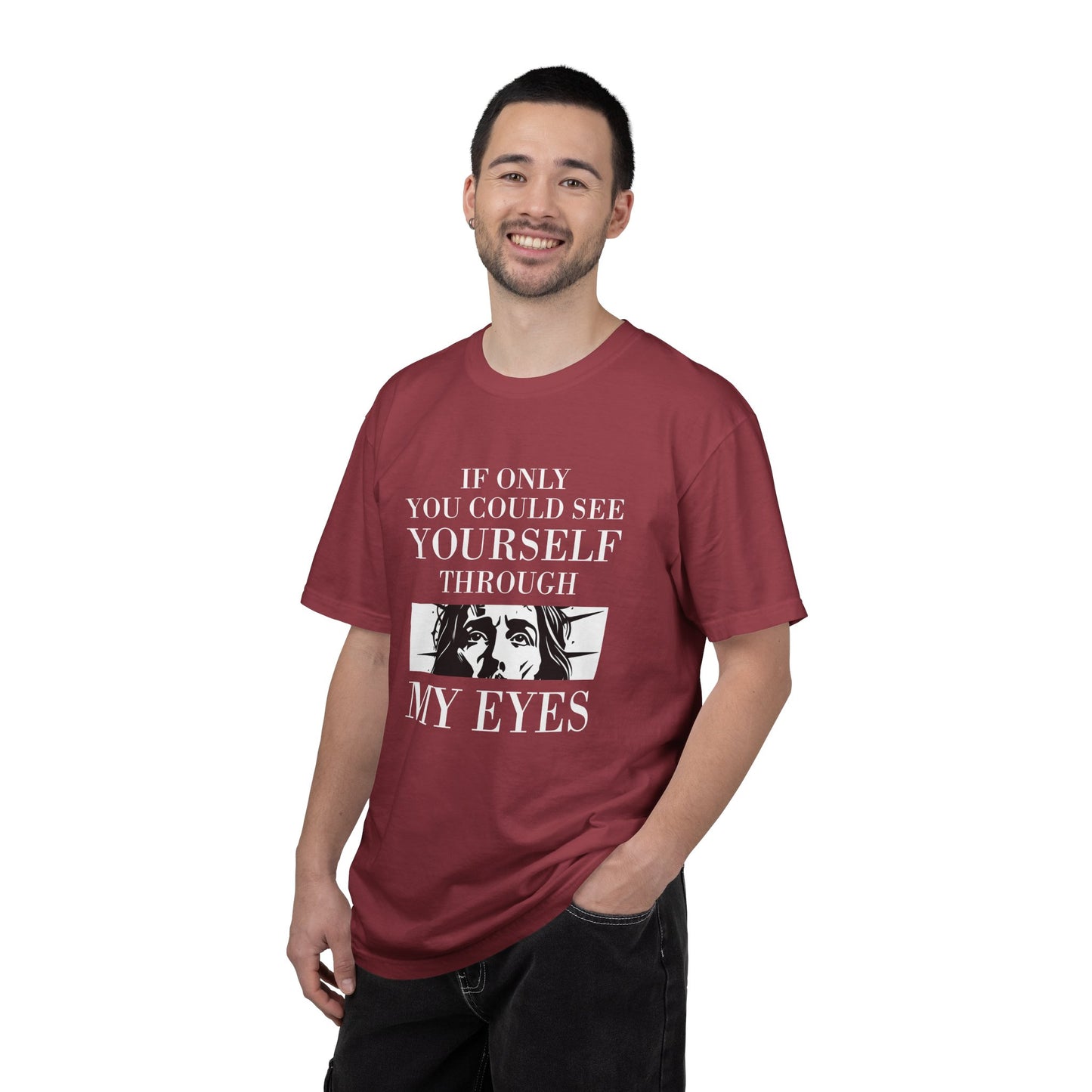 If Only You Could See Yourself Through My Eyes | Heavyweight Relaxed Fit Tee