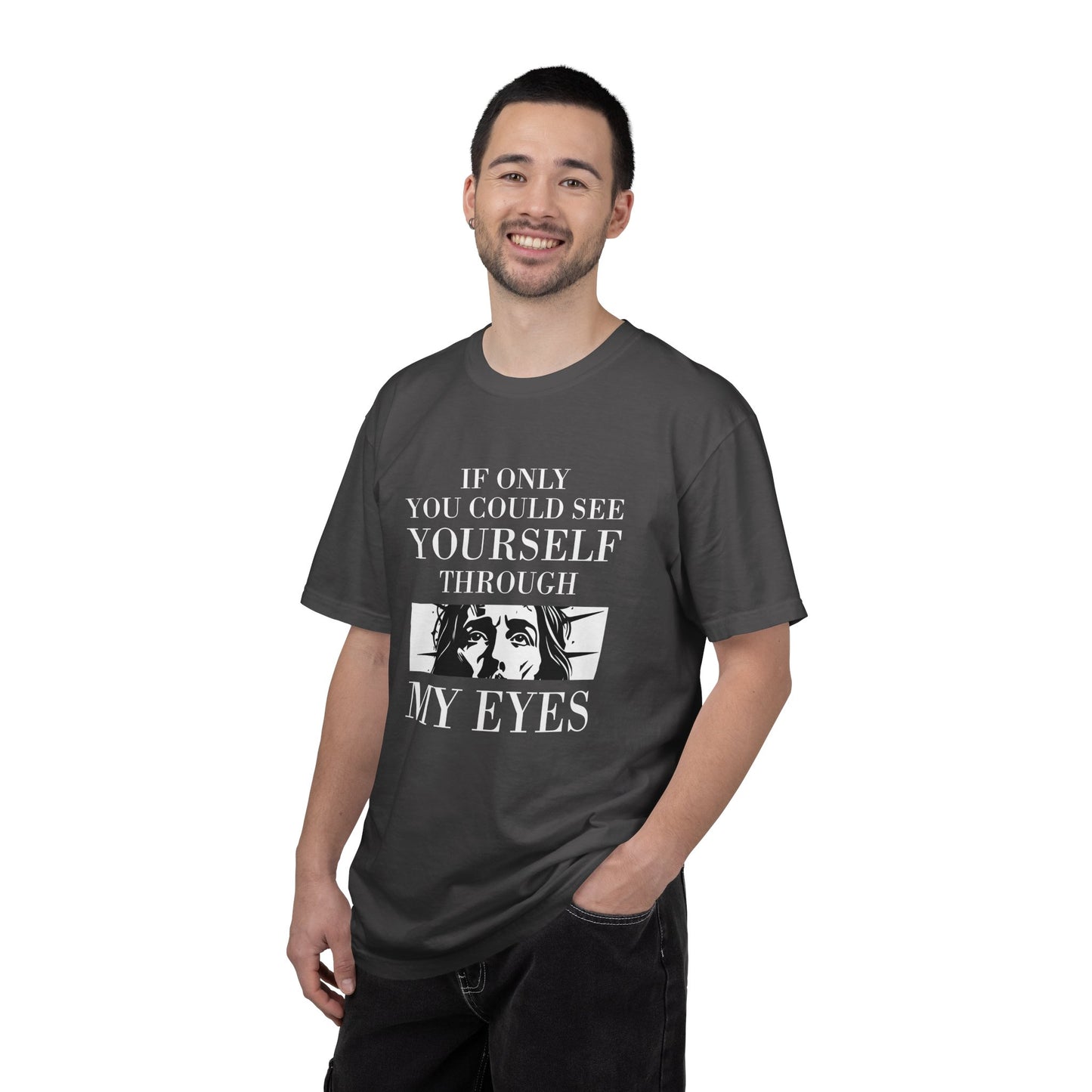 If Only You Could See Yourself Through My Eyes | Heavyweight Relaxed Fit Tee