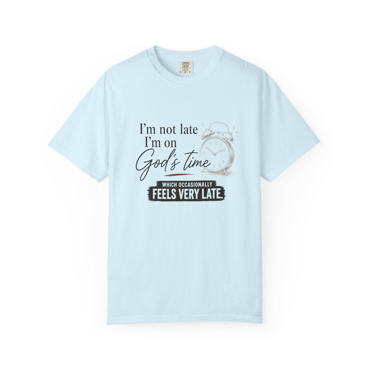 I’m on God’s Time Tee